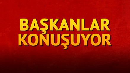 Başkanlar özel açıklamalarıyla Hürriyet Ankarada
