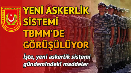 Yeni askerlik sisteminde gözler TBMMde Erken terhisler ne zaman başlayacak