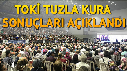 TOKİ Tuzla kura sonuçları açıklandı 1 Temmuz TOKİ kura sonuçları sorgulama ekranı