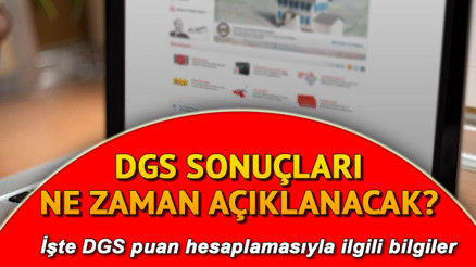DGS sonuçları ne zaman açıklanacak Dikey Geçiş Sınavı puan hesaplaması nasıl yapılır