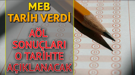 MEB Açık Öğretim Lisesi Sınav sonuçları için tarih verdi AÖL 3. dönem sınav sonuçları ne zaman açıklanacak MEB Açık Öğretim Lisesi Sınav sonuçları için tarih verdi AÖL 3. dönem sınav sonuçları ne zaman açıklanacak