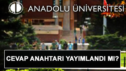 AÖF üç ders sınav sonuçları ne zaman açıklanır AÖF soru ve cevapları yayımlandı mı