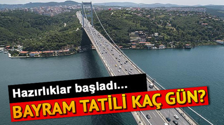 Bayram tatili 9 gün oldu mu Kurban Bayramı kaç gün tatil olacak