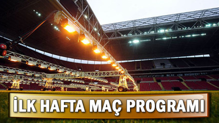 Süper Lig ilk hafta maçları ne zaman başlayacak İlk hafta programı belli oldu