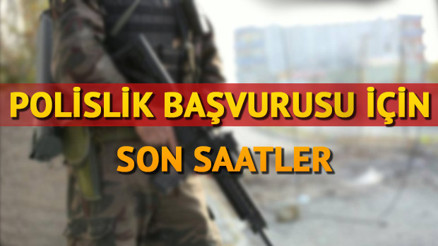 Polislik başvurusu için son gün Polis alımı başvurusu nasıl yapılır