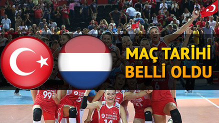 Tükiye Hollanda voleybol maçı ne zaman saat kaçta ve hangi kanalda