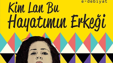 Kim lan bu hayatımın erkeği