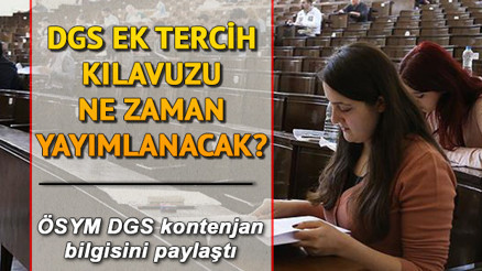 DGS ek tercihleri ne zaman yapılacak ÖSYM DGS ek yerleştirme için duyuru yaptı mı