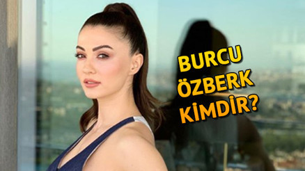 Burcu Özberk kimdir, kaç yaşındadır Burcu Özberk hangi dizilerde oynadı