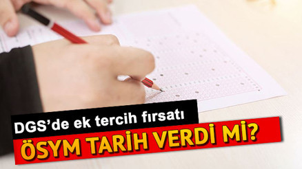 DGSde geri sayım 2019 DGS ek tercihler ne zaman başlayacak