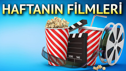 Sinemalarda bu hafta hangi filmler var İşte vizyona girecek filmler Sinemalarda bu hafta hangi filmler var İşte vizyona girecek filmler