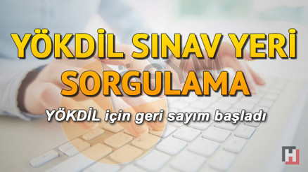 YÖKDİL sınavı ne zaman hangi tarihte ÖSYM YÖKDİL sınav yeri sorgulama ekranı