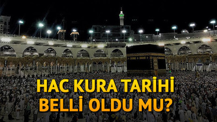 2020 Hac kayıtları ne zaman başlıyor Hac kuraları ne zaman çekilecek