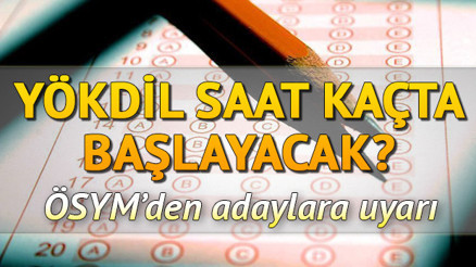 YÖKDİL sınavı kaç dakika sürüyor YÖKDİL yarın saat kaçta