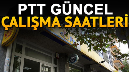 PTT kaçta açılıyor, kaçta kapanıyor, kaça kadar açık PTT şubeleri hafta içi ve hafta sonu çalışma saatleri 2023