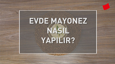 Evde Mayonez Nasıl Yapılır | Mucize Lezzetler
