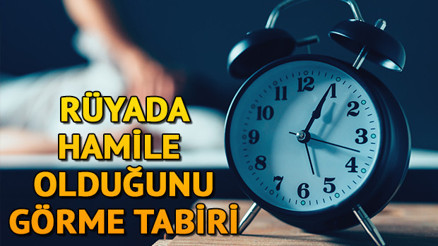 Rüyada hamile olduğunu görmek ne anlama gelir Rüyada kendini hamile görmenin tabiri
