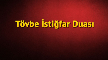 Seyyidül İstiğfar Arapça ve Türkçe Okunuşu - Seyyidül İstiğfar Anlamı ve Fazileti nedir (Diyanet)