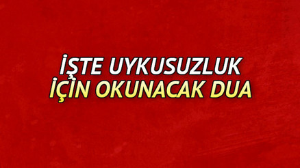 Uyku duası nedir Uykusuzluk için okunacak dua