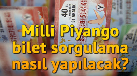 Milli Piyango sonuçları nasıl öğrenilir Bilet sorgulama nasıl yapılır