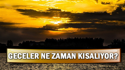 Gündüzler ne zaman uzamaya başlar Geceler hangi tarihte kısalmaya başlıyor Gündüzler ne zaman uzamaya başlar Geceler hangi tarihte kısalmaya başlıyor