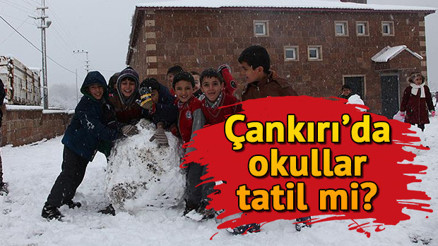 7 Ocak Salı günü Çankırıda okullar tatil oldu mu Yarın Çankırının hangi ilçelerinde okullar tatil