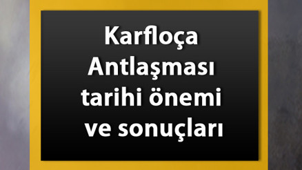 Karlofça Antlaşması nedir Karfloça Antlaşması tarihi, maddeleri, önemi ve sonuçları