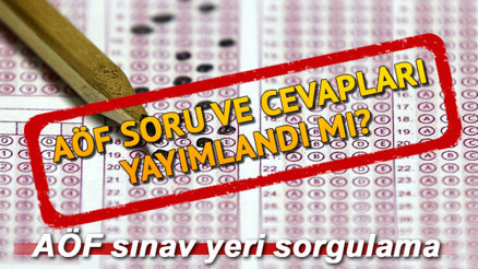 18 Ocak AÖF final soru ve cevapları ne zaman yayımlanacak AÖF sınav yerleri nasıl öğrenilir 18 Ocak AÖF final soru ve cevapları ne zaman yayımlanacak AÖF sınav yerleri nasıl öğrenilir
