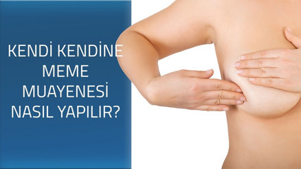 Kendi kendine meme muayenesi nasıl yapılır