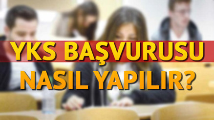 YKS başvuru işlemi ne zaman sona erecek Para yatırma için hangi bankalar kullanılacak YKS başvuru işlemi ne zaman sona erecek Para yatırma için hangi bankalar kullanılacak