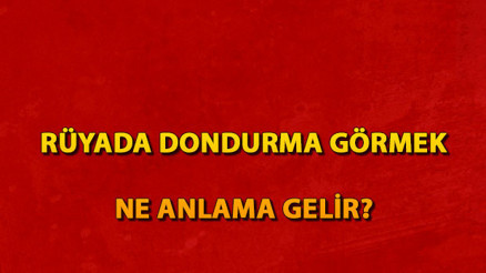 Rüyada dondurma görmek ne anlama gelir Rüyada dondurma almak ve yemek tabiri