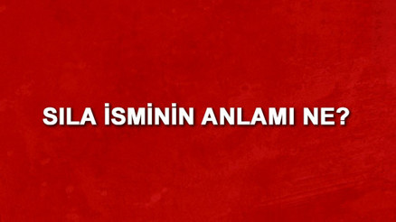 Sıla isminin anlamı nedir Sıla ne demek Sıla isminin anlamı nedir Sıla ne demek