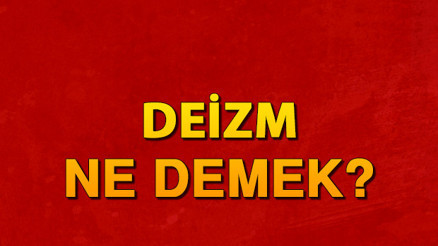 Deizm nedir Deist ne demek