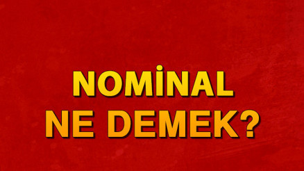 Nominal ne demek Nominal değer nedir