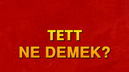 Tett ne demek Tett kısaltması açılımı nedir Tett tarihi anlamı Tett ne demek Tett kısaltması açılımı nedir Tett tarihi anlamı