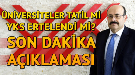 Üniversiteler ne zaman açılacak YKS ertelendi mi, sınav ne zaman YÖKten son dakika açıklaması