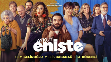 Aykut Enişte filminin oyuncuları kimler İşte Aykut Eniştenin oyuncu kadrosu ve konusu