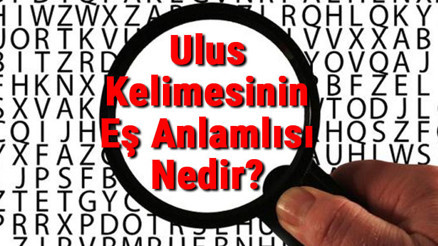 Ulus Kelimesinin Eş Anlamlısı Nedir