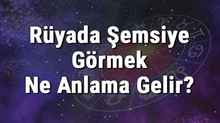 Rüyada Şemsiye Görmek Ne Anlama Gelir Rüyada Şemsiye Almak Ve Bulmak Tabiri