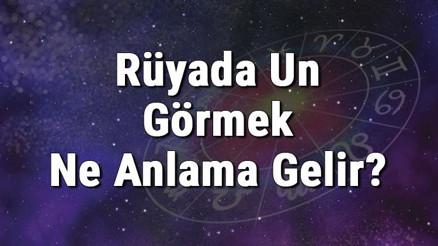 Rüyada Un Görmek Ne Anlama Gelir Rüyada Un Almak Ve Elemek Anlamı