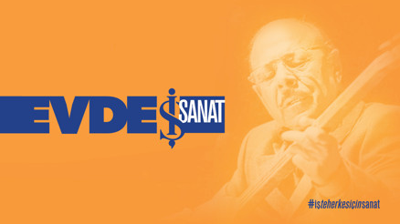 İş Sanattan özel Evde Kal içerikleri