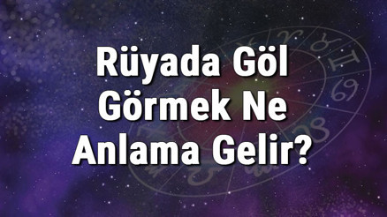 Rüyada Göl Görmek Ne Anlama Gelir Rüyada Göle Girmek Ve Düşmek Anlamı Rüyada Göl Görmek Ne Anlama Gelir Rüyada Göle Girmek Ve Düşmek Anlamı