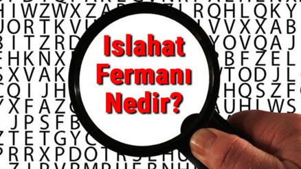 Islahat Fermanı Nedir Islahat Fermanı Tarihi, Maddeleri, Özellikleri Ve Padişahı Hakkında Bilgi
