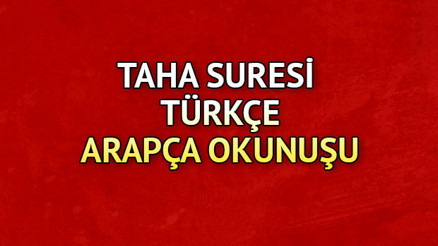 Taha Suresi Okunuşu - Tâhâ Suresi Türkçe Anlamı, Tefsiri ve Arapça Yazılışı (Diyanet Meali)