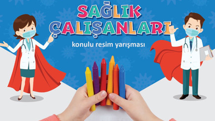 İlk ve ortaokul öğrencilerinin gözüyle sağlık çalışanları resmedilecek