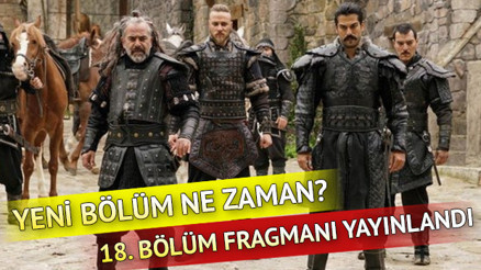 Kuruluş Osman 18. bölüm fragmanında Osman Bey Balgayla ittifak kuruyor - Yeni bölüm ne zaman