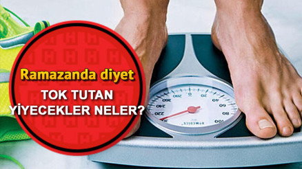 Ramazanda kilo vermek için neler yemeli Tok tutan yiyecekler neler