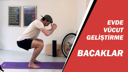 Evde aletsiz vücut geliştirme | Bacaklar için ideal program
