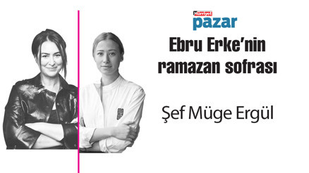 Şef Müge Ergül, Ebru Erkenin Ramazan Sofrasında...
