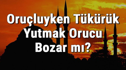 Oruçluyken Tükürük Yutmak Orucu Bozar Mı Kaza Gerekir Mi (Diyanet Cevabı)